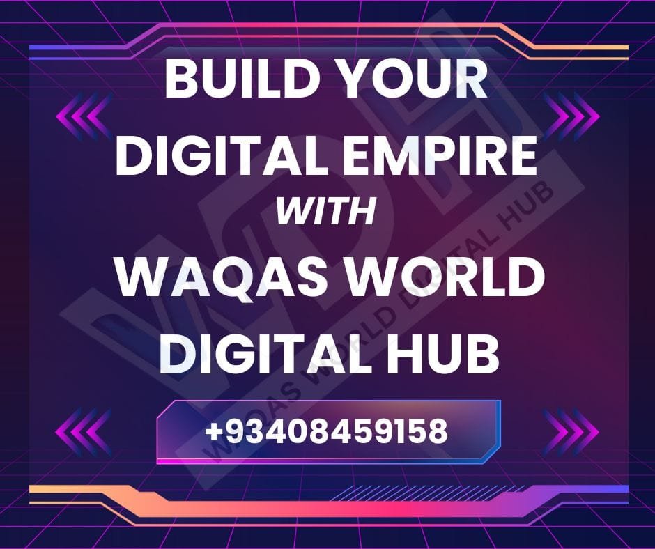 Why Choose Waqas World Digital Hub